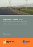 Does democracy help Africa? : an inquiry into multiparty democracy, political settlement, and economic development in Africa