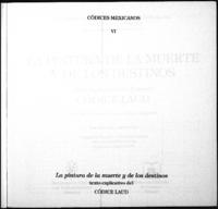 La Pintura de la Muerte y de los Destinos Libro explicativo del llamado Códice Laud (con una contribución de Alejandra Cruz Ortiz)