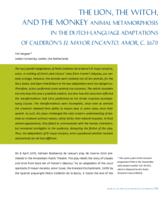 The Lion, the Witch, and the Monkey: Animal Metamorphosis in the Dutch-language Adaptations of Calderón's El Mayor Encanto, Amor, c. 1670