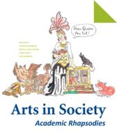 Arts in Society : Academic Rhapsodies
