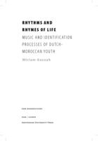 Rhythms and Rhymes of Life. Music and Identification Processes of Dutch-Moroccan Youth