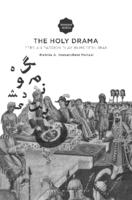 The holy drama : Persian passion play in modern Iran