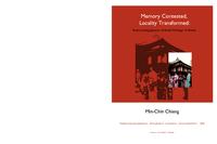 Memory contested, locality transformed : representing Japanese colonial 'heritage' in Taiwan