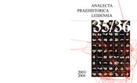 Analecta Praehistorica Leidensia 35/36 / Beyond the Site :  the Saalian archaeological record at Maastricht-Belvédère (the Netherlands)