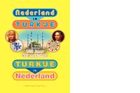 Nederland in Turkije, Turkije in Nederland : 400 jaar vriendschap