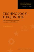 Technology for Justice. How Information Technology can support Judicial Reform