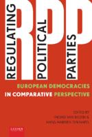 Regulating Political Parties : European Democracies in Comparative Perspective