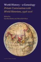 World history : a genealogy : private conversations with world historians, 1996-2016