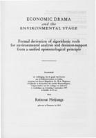 Economic drama and the environmental stage:  formal derivation of algorithmic tools for environmental analysis and decision-support from a unified epistemological principle