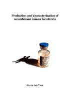 Production and characterization of recombinant human lactoferrin