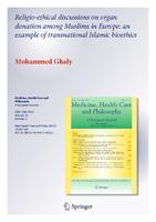 Religio-ethical discussions on organ donation among Muslims in Europe: An example of transnational Islamic bioethics