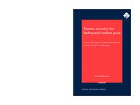 Tenure Security for Indonesia’s Urban Poor : a socio-legal study on land, decentralisation, and the rule of law in Bandung