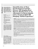 Quantification of bone involvement in Gaucher disease: MR imaging bone marrow burden score as an alternative to dixon quantitative chemical shift MR imaging - Initial experience