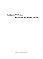 Juridische Wegwijzer Archieven en Musea online