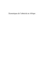 Dynamiques de l'ethnicité en Afrique: éléments pour une théorie de l'État multinational