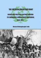 The Eritrean Liberation Front: social and political factors shaping its emergence, development and demise, 1960-1981