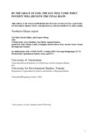 By the Grace of God, the day will come when poverty will receive the final blow: the impact of NGOs supported by Dutch co-financing agencies on poverty reduction and regional development in the Sahel: Northern Ghana report