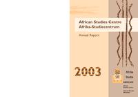 Annual report 2003 / African Studies Centre