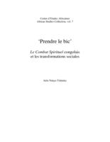 'Prendre le bic': 'Le Combat Spirituel' congolais et les transformations sociales = 'Pak je pen': de Congolese 'Combat Spirituel' en maatschappelijke veranderingen