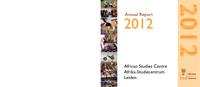 Annual report 2012 / African Studies Centre