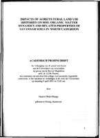 Impacts of agricultural land use histories on soil organic matter dynamics and related properties of savannah soils in North Cameroon