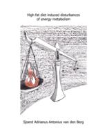 High fat diet induced disturbances of energy metabolism