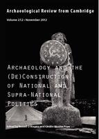 Archaeology and Nationalism in Europe: Two case studies from the Northwest and Southeast of Europe