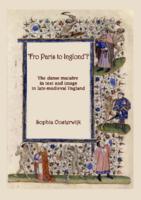 'Fro Paris to Inglond'? The danse macabre in text and image in late-medieval England