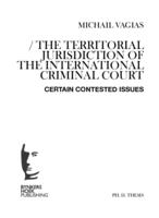 The Territorial Jurisdiction of the International Criminal Court: Certain Contested Issues