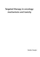 Targeted therapy in oncology: mechanisms and toxicity
