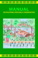 Manual on Philippine crocodile conservation.