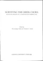 Issues in the Economic and Ecological Understanding of the Chora of the Classical Polis in its Social Context: A view from the Intensive Survey Tradition of the Greek Homeland
