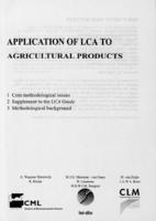 Application of LCA to agricultural products: 1. Core methodological issues; 2. Supplement to the LCA guide; 3. Methodological background