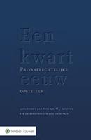 Een kwart eeuw - privaatrechtelijke opstellen aangeboden aan prof. mr. H.J. Snijders ter gelegenheid van zijn emeritaat