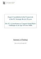 The EU’s Contribution to Common Global Rules: Challenges in an Age of Power Shift, Summary of Findings of the Expert Consultation in the Framework of the EU Strategic Review Process
