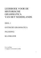 Leerboek voor de historische grammatica van het Nederlands - Deel 1: Gotische grammatica, inleiding, klankleer