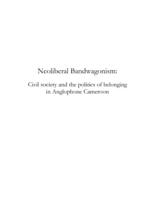 Neoliberal bandwagonism: civil society and the politics of belonging in Anglophone Cameroon