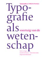 Typografie als voertuig van de wetenschap = Typography as Vehicle of Science