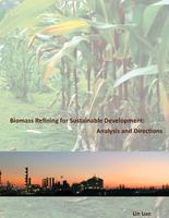 Biomass refining for sustainable development : analysis and directions