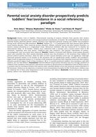 Parental social anxiety disorder prospectively predicts toddlers' fear/avoidance in a social referencing paradigm