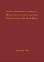 Cardiac development in relation to clinical supraventricular arrhythmias : focus on structure-function relations