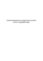Functional genomics to study protein secretion stress in Aspergillus niger
