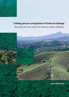 Linking processes and pattern of land use change