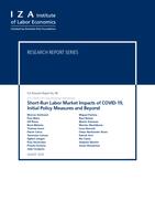 Short-Run Labor Market Impacts of COVID-19, Initial Policy Measures and Beyond (IZA COVID-19 Crisis Response Monitoring)