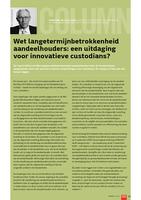 Wet langetermijnbetrokkenheid aandeelhouders: een uitdaging voor innovatieve custodians?