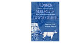 Nonnen verdreven door geuzen. Cathalina del Spiritu Sancto's verhaal over de vlucht van Nederlandse clarissen naar Lissabon