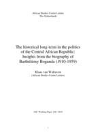 The historical long-term in the politics of the Central African Republic : insights from the biography of Barthélémy Boganda (1910-1959)
