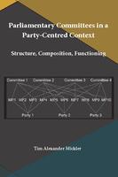 Parliamentary committees in a party-centred context : structure, composition, functioning