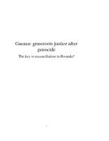 Gacaca, grassroots justice after genocide: the key to reconciliation in Rwanda?