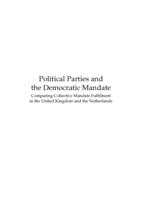Political parties and the democratic mandate : comparing collective mandate fulfilment in the United Kingdom and the Netherlands